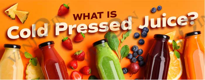 What is cold pressed juice and its benefits?